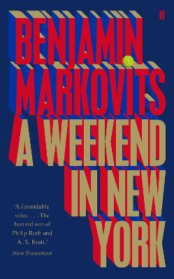 A Weekend in New York(English, Hardcover, Markovits Benjamin)