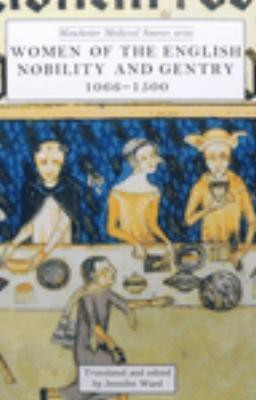 Women of the English Nobility and Gentry, 1066-1500(English, Electronic book text, Ward Jennifer)