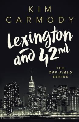 Lexington and 42nd(English, Paperback, Carmody Kim L)