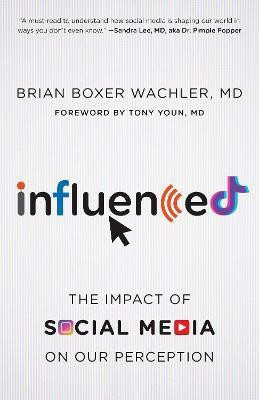 Influenced(English, Hardcover, Wachler Brian Boxer MD)