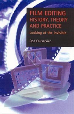 Film Editing - History, Theory and Practice(English, Electronic book text, Fairservice Don)