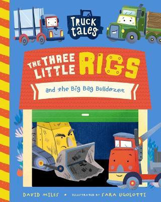 The Three Little Rigs(English, Board book, Miles David)