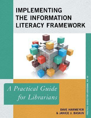 Implementing the Information Literacy Framework(English, Paperback, Harmeyer Dave)