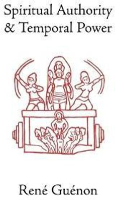 Spiritual Authority and Temporal Power(English, Paperback, Guenon Rene)