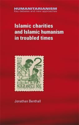 Islamic Charities and Islamic Humanism in Troubled Times(English, Electronic book text, Benthall Jonathan)