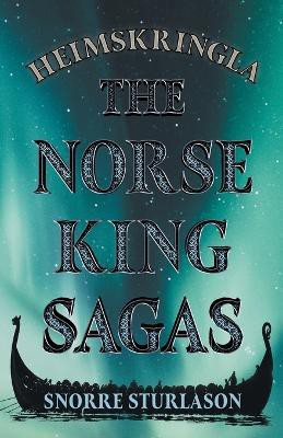 Heimskringla - The Norse King Sagas(English, Paperback, Sturlason Snorre)