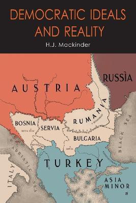 Democratic Ideals and Reality(English, Paperback, Mackinder Halford John)