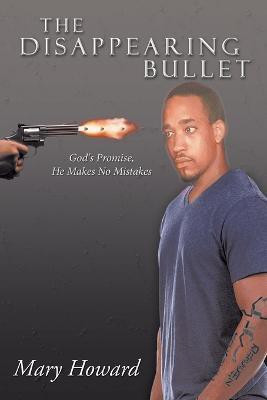 The Disappearing Bullet(English, Paperback, Howard Mary)