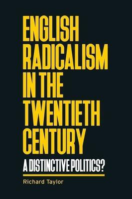 English Radicalism in the Twentieth Century(English, Electronic book text, Taylor Richard)