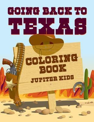 Going Back to Texas Coloring Book(English, Paperback, Jupiter Kids)