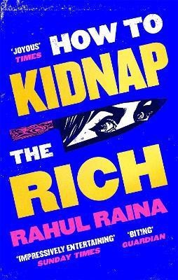 How to Kidnap the Rich(English, Paperback, Raina Rahul)