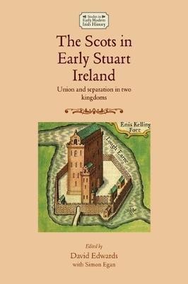 The Scots in Early Stuart Ireland(English, Electronic book text, unknown)