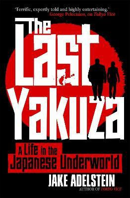 The Last Yakuza(English, Paperback, Adelstein Jake)