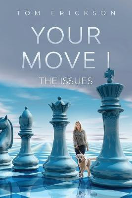 Your Move I(English, Paperback, Erickson Tom)