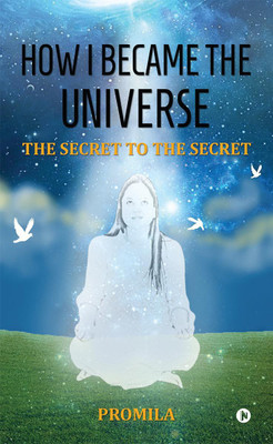 How I Became the Universe(English, Paperback, Promila)