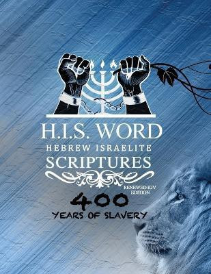 Xpress Hebrew Israelite Scriptures - 400 Years of Slavery Edition(English, Paperback, unknown)