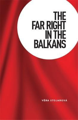The Far Right in the Balkans(English, Electronic book text, Stojarova Vera)
