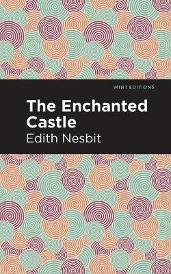 The Enchanted Castle(English, Paperback, Nesbit Edith)