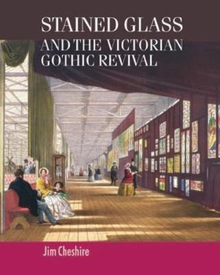 Stained Glass and the Victorian Gothic Revival(English, Electronic book text, Cheshire Jim)