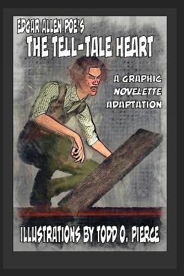 Edgar Allen Poe's The Tell-Tale Heart(English, Paperback, Pierce Todd O)