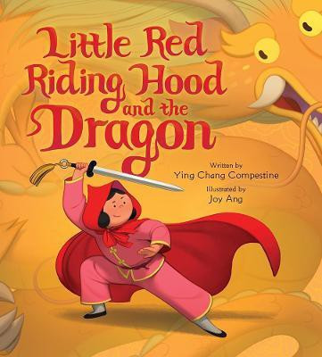 Little Red Riding Hood and the Dragon(English, Hardcover, Compestine Ying)