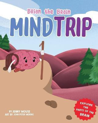 Brian the Brain Mind Trip(English, Paperback, Mouse Jenny)