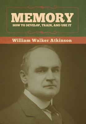 Memory(English, Hardcover, Atkinson William Walker)