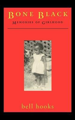Bone Black(English, Paperback, Hooks Bell)