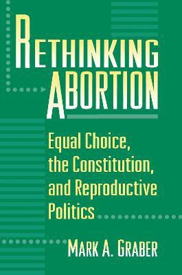 Rethinking Abortion(English, Paperback, Graber Mark)