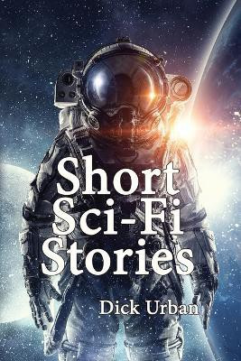 Short Sci-Fi Stories(English, Paperback, Urban Dick)