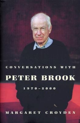 Conversations with Peter Brook 1970-2000(English, Paperback, Croyden Margaret)