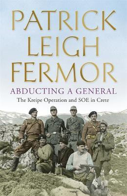 Abducting a General(English, Paperback, Fermor Patrick Leigh)