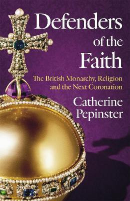 Defenders of the Faith(English, Hardcover, Pepinster Catherine)