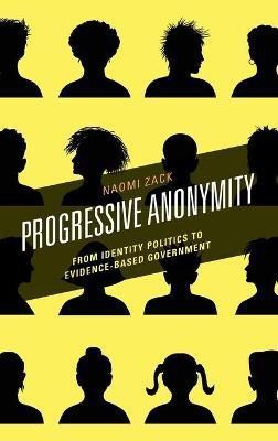 Progressive Anonymity(English, Hardcover, Zack Naomi)