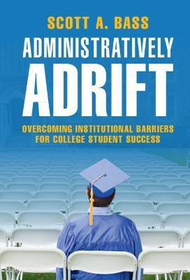 Administratively Adrift(English, Hardcover, Bass Scott A.)