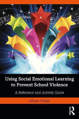 Using Social Emotional Learning to Prevent School Violence(English, Paperback, Paolini Allison)