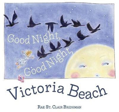 Good Night, Good Night, Victoria Beach(English, Paperback, Bridgman Rae St Clair)