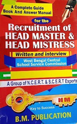 A Complete Guide Book And Answer Manual For The Recruitment Of Head Master & Head Mistress Written & Interview West Bengal Central School Service Commission(Paperback, B.M. Publication) A Complete Guide Book And Answer Manual For The Recruitment Of Head Master & Head Mistress Written & Interview West Bengal Central School Service Commission(Paperback, B.M. Publication)