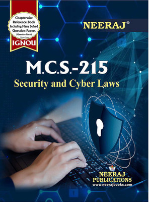 Neeraj Self Help Book For IGNOU : MCS-215 SECURITY AND CYBER LAWS (BAG-New Semester System CBCS Syllabus) Course. (Ch.-Wise Ref Book With Prev. Year Solved Qn Papers ) - English Medium-LATEST EDITION(Perfect/Paperback, Neeraj Publications Thik Tan)