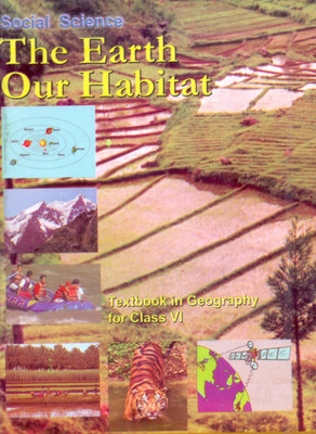 NCERT The Earth Our Habitat Textbook In Geography For Class 6(Paperback, NCERT)