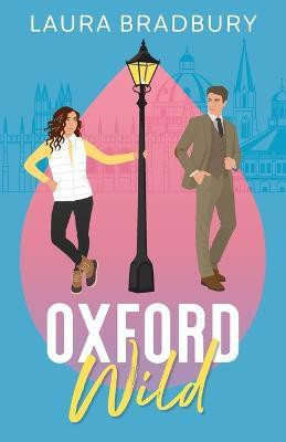 Oxford Wild(English, Paperback, Laura Bradbury)