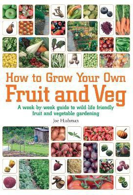 How To Grow Your Own Fruit and Veg(English, Paperback, Hashman Joe)