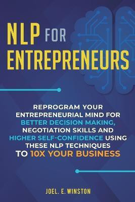NLP For Entrepreneurs(English, Paperback, Winston Joel E)