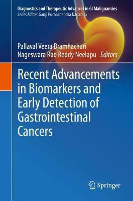 Recent Advancements in Biomarkers and Early Detection of Gastrointestinal Cancers(English, Hardcover, unknown)