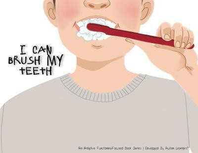 I Can Brush My Teeth(English, Paperback, Learners Autism)