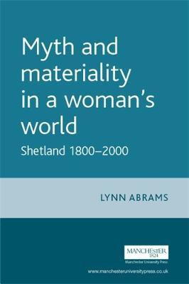 Myth and Materiality in a Woman's World(English, Electronic book text, Abrams Lynn)