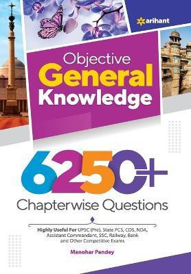 Objective General Knowledge 6250+ Chapterwise Questions(English, Paperback, Pandey Manohar)