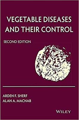 VEGETABLE DISEASES AND THEIR CONTROL, 2ND ED(English, Hardcover, SHERF ARDEN F. ET AL)