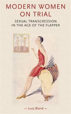 Modern Women on Trial(English, Electronic book text, Bland Lucy)