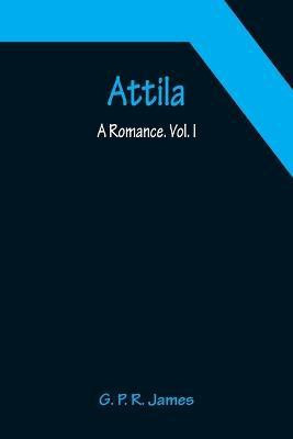 Attila(English, Paperback, P R James G)